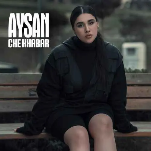 دانلود آهنگ چه خبر از آیسان